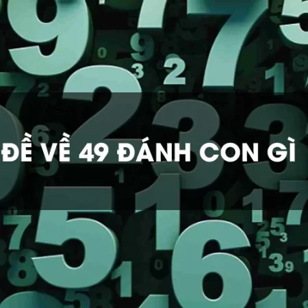 Bộ đề 49 và các phương pháp bắt mang lại hiệu quả cao